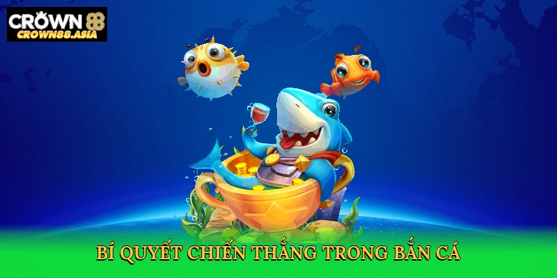 bi-quyet-chien-thang-trong-ban-ca-4