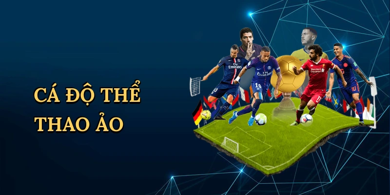 Cá độ thể thao ảo