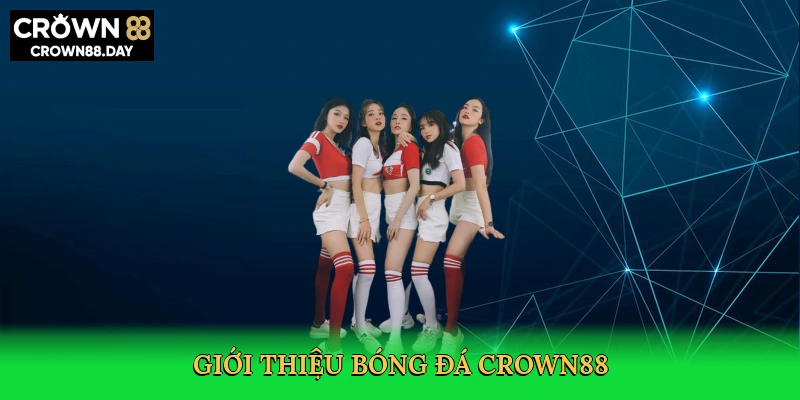 gioi-thieu-bong-da-crown88-2
