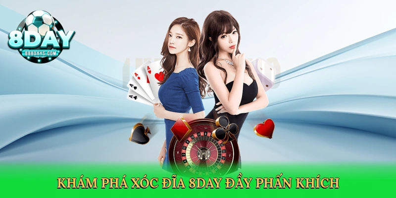 Game Xóc Đĩa Online 8day – Cá Cược Kịch Tính 2025