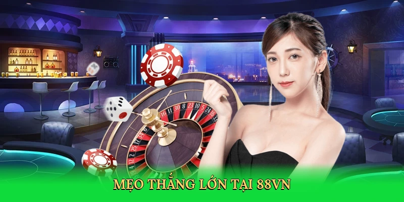 Tăng Tỷ Lệ Thắng: Bí Quyết Chinh Phục Mọi Trò Chơi Tại 88VN