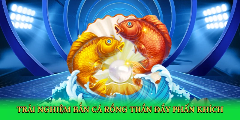 Bắn Cá Rồng Thần – Hành Trình Săn Thưởng Khủng Tại VT999