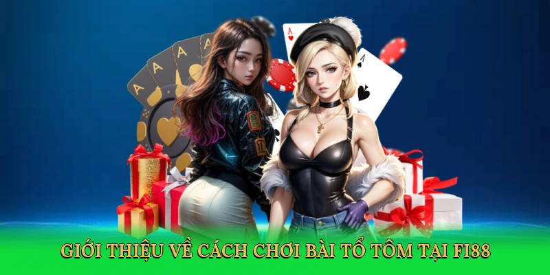 Cách Chơi Bài Tổ Tôm – Bí Kíp Thắng Lớn Trong Ván Bài Truyền Thống Cùng FI88