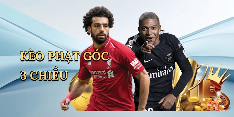 Kèo phạt góc 3 chiều