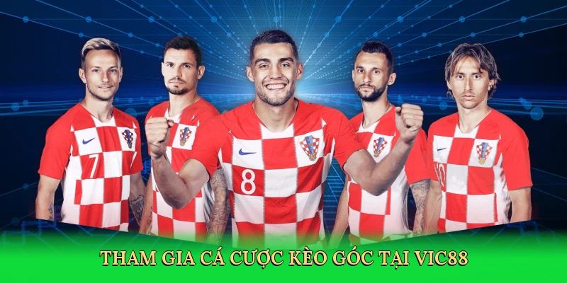 Tham gia cá cược kèo góc tại Vic88