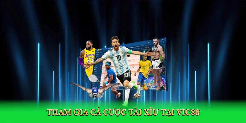 Tham gia cá cược tài xỉu tại Vic88